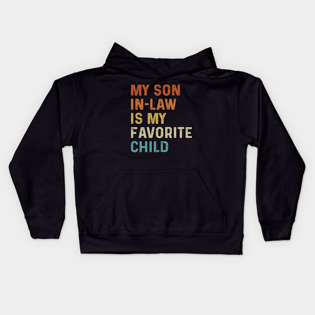 My Son In Law Is My Favorite Child Kids Hoodie by Crayoon